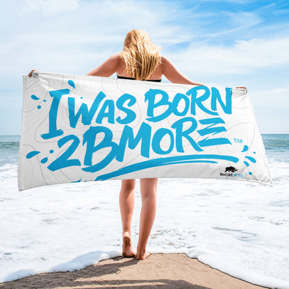 I WAS BORN 2BMORE - Towel